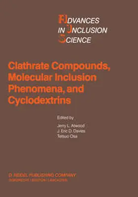 Atwood / Davies / Osa |  Clathrate Compounds, Molecular Inclusion Phenomena, and Cyclodextrins | eBook | Sack Fachmedien