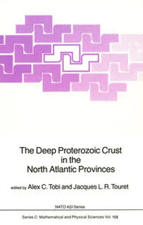 Tobi / Touret |  The Deep Proterozoic Crust in the North Atlantic Provinces | eBook | Sack Fachmedien