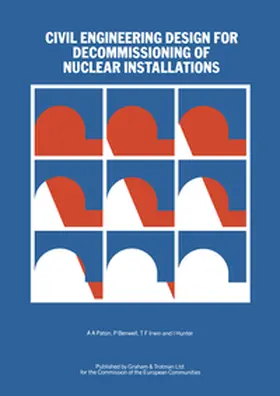 Paton / Benwell / Irwin |  Civil Engineering Design for Decommissioning of Nuclear Installations | eBook | Sack Fachmedien