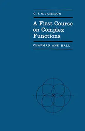 Jameson |  A First Course on Complex Functions | eBook | Sack Fachmedien