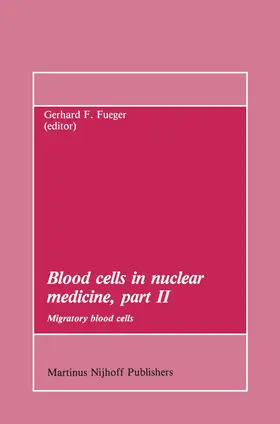 Fueger |  Blood cells in nuclear medicine, part II | Buch |  Sack Fachmedien