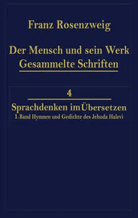 Rosenzweig | Der Mensch und Sein Werk 1.Band Jehuda Halevi Fünfundneunzig Hymnen und Gedichte Deutsch und Hebräisch | E-Book | sack.de