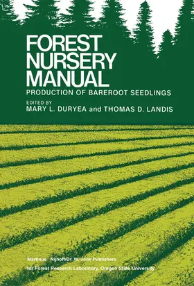 Duryea / Landis | Forest Nursery Manual: Production of Bareroot Seedlings | Buch | 978-94-009-6112-8 | sack.de