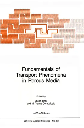Bear / Corapcioglu |  Fundamentals of Transport Phenomena in Porous Media | Buch |  Sack Fachmedien
