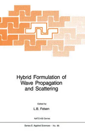 Felsen |  Hybrid Formulation of Wave Propagation and Scattering | eBook | Sack Fachmedien