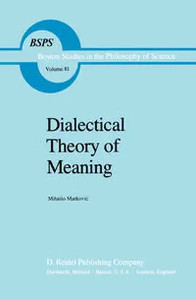 Markovic |  Dialectical Theory of Meaning | eBook | Sack Fachmedien