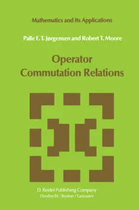 Jørgensen / Moore |  Operator Commutation Relations | eBook | Sack Fachmedien