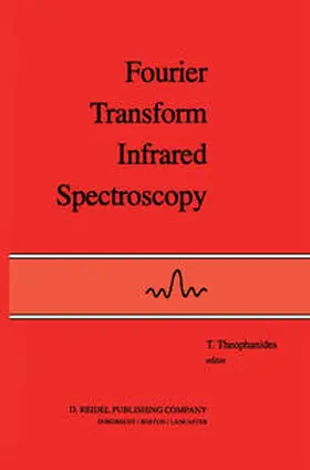 Theophanides |  Fourier Transform Infrared Spectroscopy | eBook | Sack Fachmedien