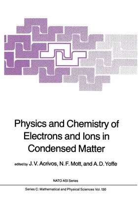 Acrivos / Mott / Joffe |  Physics and Chemistry of Electrons and Ions in Condensed Matter | Buch |  Sack Fachmedien