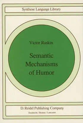 Raskin |  Semantic Mechanisms of Humor | eBook | Sack Fachmedien