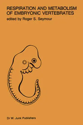 Seymour | Respiration and metabolism of embryonic vertebrates | E-Book | sack.de