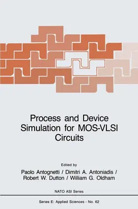 Antognetti / Oldham / Antoniadis | Process and Device Simulation for MOS-VLSI Circuits | Buch | 978-94-009-6844-8 | sack.de