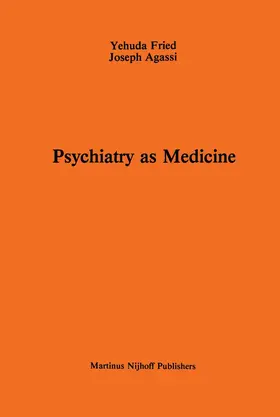 Fried / Agassi |  Psychiatry as Medicine | Buch |  Sack Fachmedien