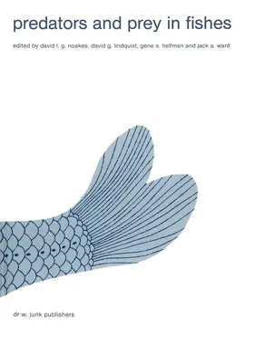 Noakes / Ward / Lindquist |  Predators and prey in fishes | Buch |  Sack Fachmedien