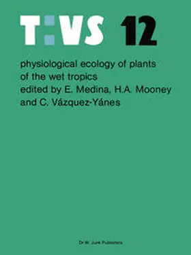 Medina / Mooney / Vazquez-Yanes |  Physiological ecology of plants of the wet tropics | eBook | Sack Fachmedien