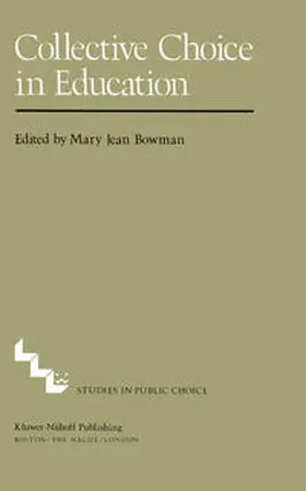 Bowman |  Collective Choice in Education | eBook | Sack Fachmedien