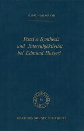 Yamaguchi |  Passive Synthesis und Intersubjektivität bei Edmund Husserl | eBook | Sack Fachmedien