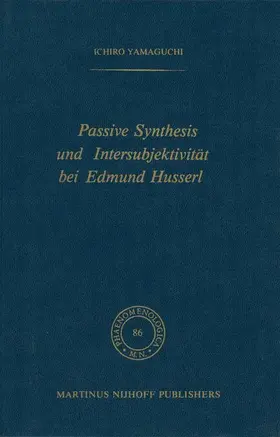 Yamaguchi |  Passive Synthesis und Intersubjektivität bei Edmund Husserl | Buch |  Sack Fachmedien