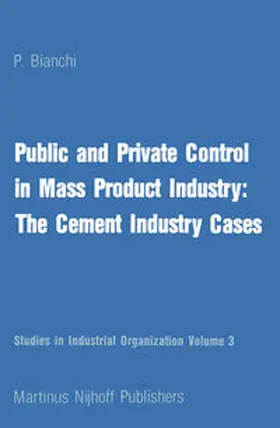 Bianchi |  Public and Private Control in Mass Product Industry: The Cement Industry Cases | eBook | Sack Fachmedien