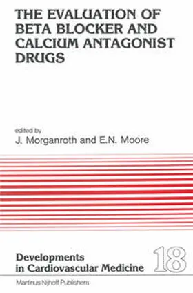 Morganroth / Moore | The Evaluation of Beat Blocker and Calcium Antagonist Drugs | E-Book | sack.de