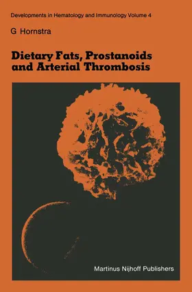 Hornstra |  Dietary Fats, Prostanoids and Arterial Thrombosis | Buch |  Sack Fachmedien