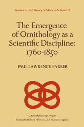 Farber |  The Emergence of Ornithology as a Scientific Discipline: 1760–1850 | eBook | Sack Fachmedien