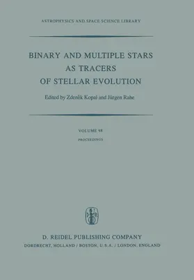 Rahe / Kopal | Binary and Multiple Stars as Tracers of Stellar Evolution | Buch | 978-94-009-7863-8 | sack.de