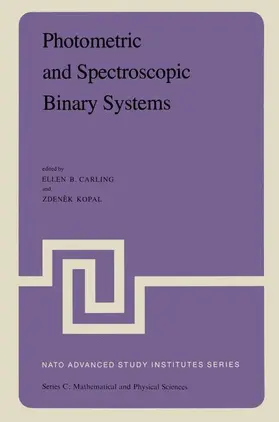 Kopal / Carling |  Photometric and Spectroscopic Binary Systems | Buch |  Sack Fachmedien