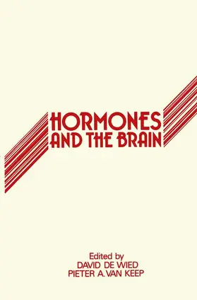 de Wied / van Keep | Hormones and the Brain | Buch | 978-94-009-8711-1 | www2.sack.de