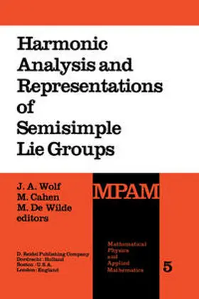 Wolf / Cahen / de Wilde |  Harmonic Analysis and Representations of Semisimple Lie Groups | eBook | Sack Fachmedien