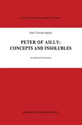 Spade |  Peter of Ailly: Concepts and Insolubles | eBook | Sack Fachmedien