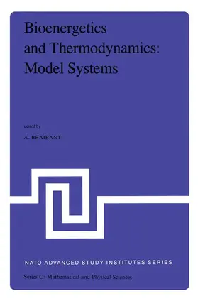 Braibanti | Bioenergetics and Thermodynamics: Model Systems | Buch | 978-94-009-9037-1 | sack.de