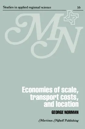 Norman |  Economies of Scale, Transport Costs and Location | Buch |  Sack Fachmedien