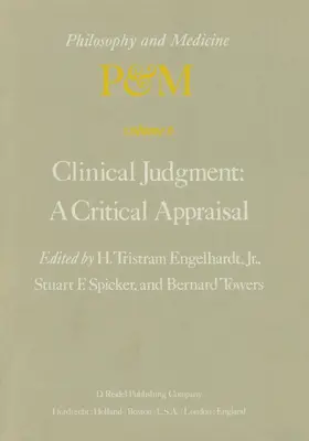Engelhardt Jr. / Towers / Spicker |  Clinical Judgment: A Critical Appraisal | Buch |  Sack Fachmedien