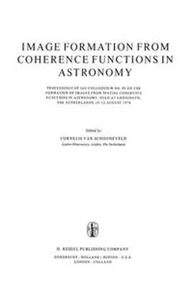 van Schooneveld |  Image Formation from Coherence Functions in Astronomy | eBook | Sack Fachmedien