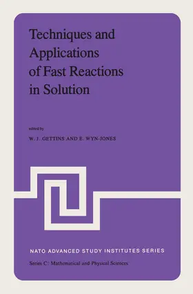 Wyn-Jones / Gettins | Techniques and Applications of Fast Reactions in Solution | Buch | 978-94-009-9492-8 | sack.de