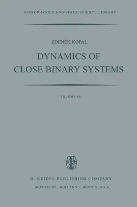 Kopal | Dynamics of Close Binary Systems | Buch | 978-94-009-9782-0 | sack.de