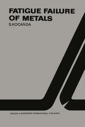 Kocanda |  Fatigue Failure of Metals | Buch |  Sack Fachmedien