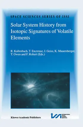 Kallenbach / Encrenaz / Geiss |  Solar System History from Isotopic Signatures of Volatile Elements | eBook | Sack Fachmedien