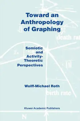 Roth | Toward an Anthropology of Graphing | E-Book | www2.sack.de