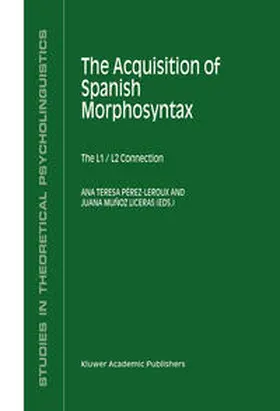 Pérez-Leroux / Muñoz Liceras |  The Acquisition of Spanish Morphosyntax | eBook | Sack Fachmedien