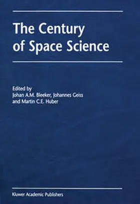 Bleeker / Geiss / Huber |  The Century of Space Science | eBook | Sack Fachmedien