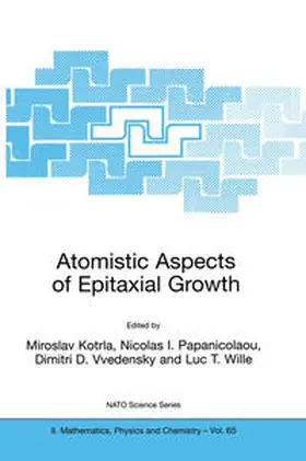 Kotrla / Papanicolaou / Vvedensky |  Atomistic Aspects of Epitaxial Growth | eBook | Sack Fachmedien