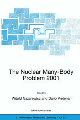 Nazarewicz / Vretenar |  The Nuclear Many-Body Problem 2001 | eBook | Sack Fachmedien