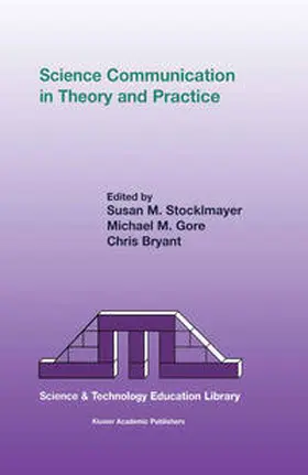 Stocklmayer / Gore / Bryant | Science Communication in Theory and Practice | E-Book | sack.de