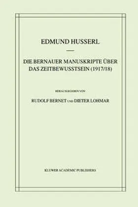Husserl / Bernet / Lohmar | Die Bernauer Manuskripte Über das Zeitbewusstsein (1917/18) | E-Book | sack.de