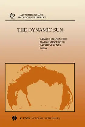 Hanslmeier / Messerotti / Veronig |  The Dynamic Sun | eBook | Sack Fachmedien