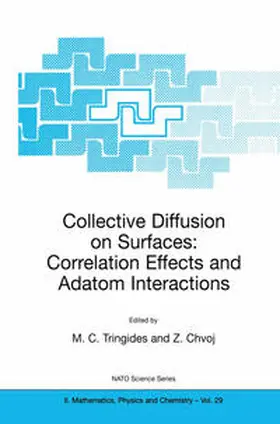 Tringides / Chvoj | Collective Diffusion on Surfaces: Correlation Effects and Adatom Interactions | E-Book | sack.de