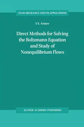 Aristov |  Direct Methods for Solving the Boltzmann Equation and Study of Nonequilibrium Flows | eBook | Sack Fachmedien