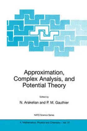Arakelian / Gauthier |  Approximation, Complex Analysis, and Potential Theory | eBook | Sack Fachmedien